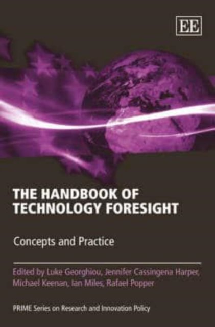 The Handbook of Technology Foresight – Concepts and Practice Georghiou Hardback