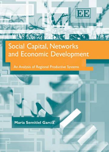 Social Capital, Networks and Economic Developmen – An Analysis of Regional Prod…