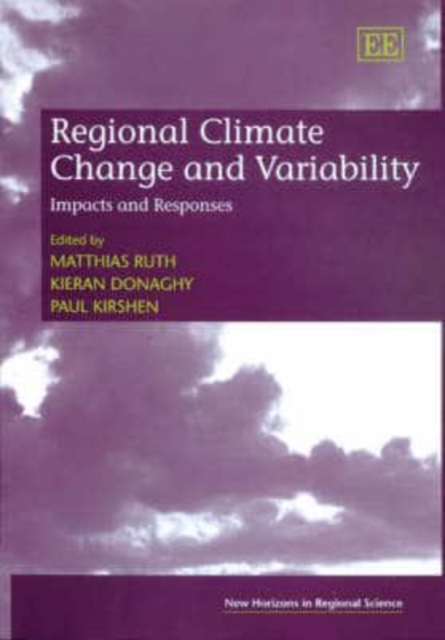 Regional Climate Change and Variability – Impacts and Responses Ruth Donaghy