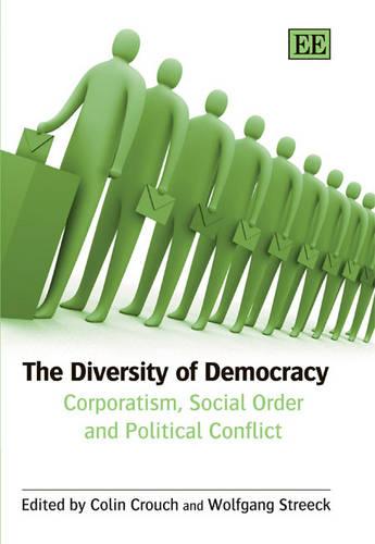 The Diversity of Democracy – Corporatism, Social Order and Political Conflict