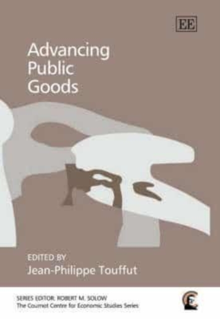 Advancing Public Goods Touffut Hardback Edward Elgar 9781845427184