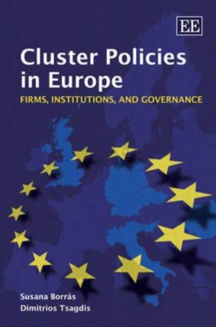 Cluster Policies in Europe – Firms, Institutions, and Governance Borrás Tsagdis