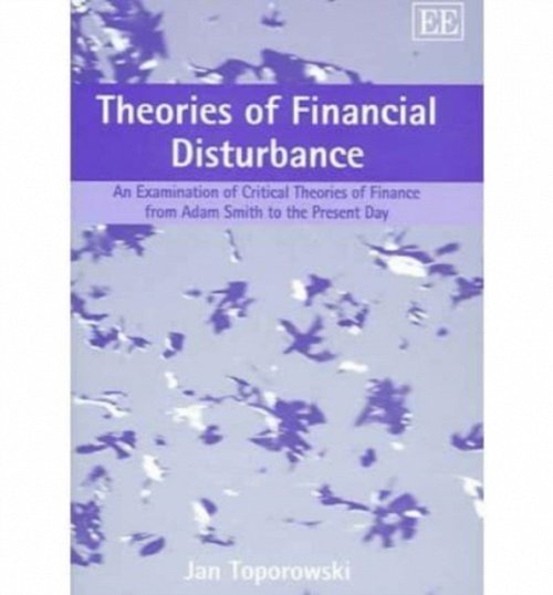 Theories of Financial Disturbance – An Examination of Critical Theories of Fina…