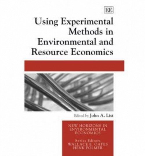 Using Experimental Methods in Environmental and Resource Economics List Hardback