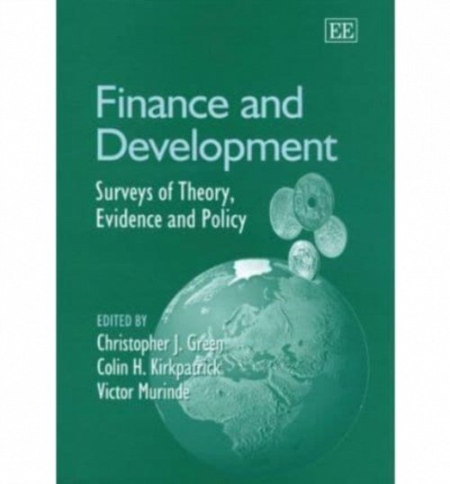 Finance and Development – Surveys of Theory, Evidence and Policy Green Paperback