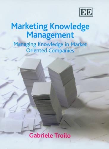 Marketing Knowledge Management – Managing Knowledge in Market Oriented Companie…