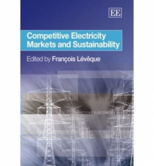 Competitive Electricity Markets and Sustainability Lévêque Hardback Edward Elgar