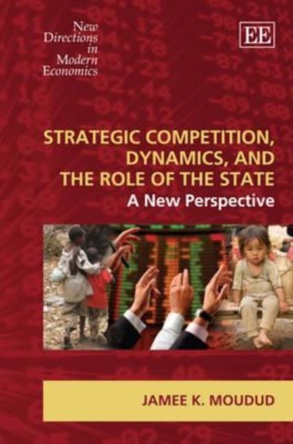 Strategic Competition, Dynamics, and the Role of – A New Perspective Moudud