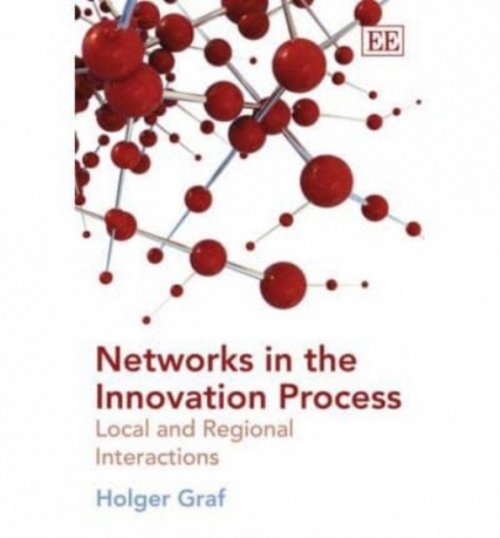 Networks in the Innovation Process – Local and Regional Interactions Graf
