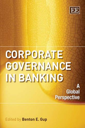 Corporate Governance in Banking – A Global Perspective Gup Hardback Edward Elgar