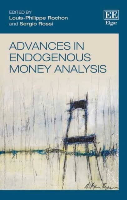 Advances in Endogenous Money Analysis Rochon Rossi Hardback Edward Elgar