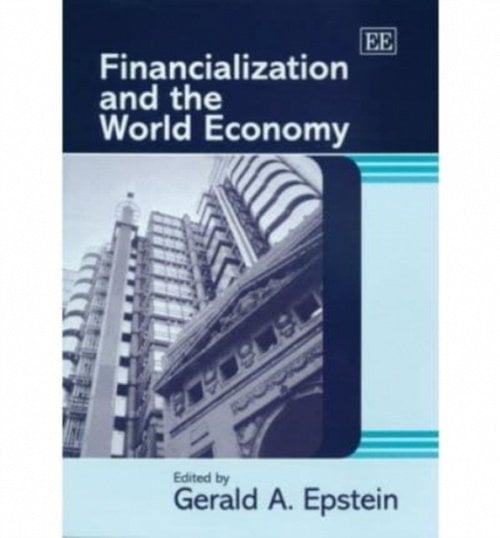 Financialization and the World Economy Epstein Paperback Edward Elgar