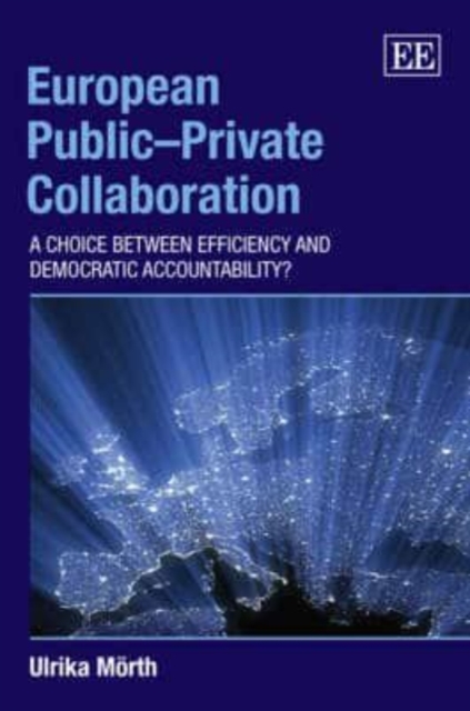 European Public–Private Collaboration – A Choice Between Efficiency and Democra…