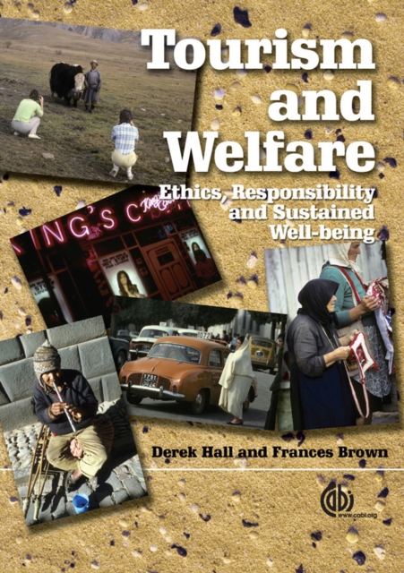 Tourism and Welfare – Ethics, Responsibility and Sustainable Well–being Hall