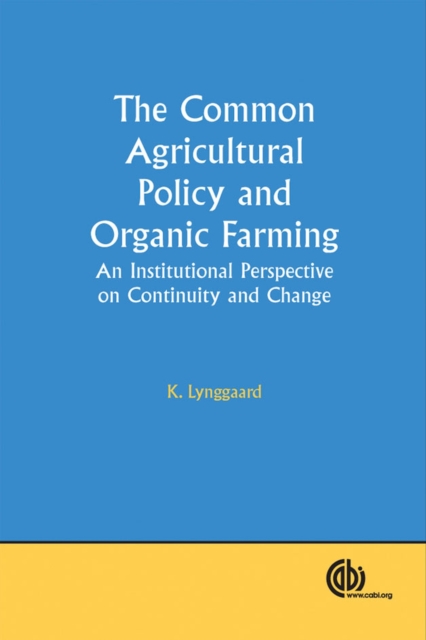 Common Agricultural Policy and Organic Farming – An Institutional Perspective o…