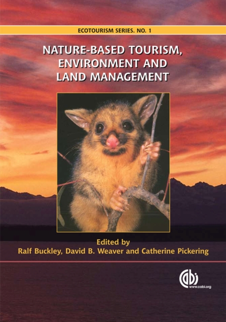 Nature–based Tourism, Environment and Land Management Buckley Pickering Weaver