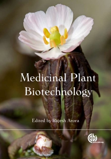 Medicinal Plant Biotechnology Chandra Arora Georgiev Goyal Goyal Hardback CABI