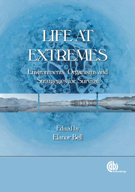 Life at Extremes – Environments, Organisms and Strategies for Survival Callaghan
