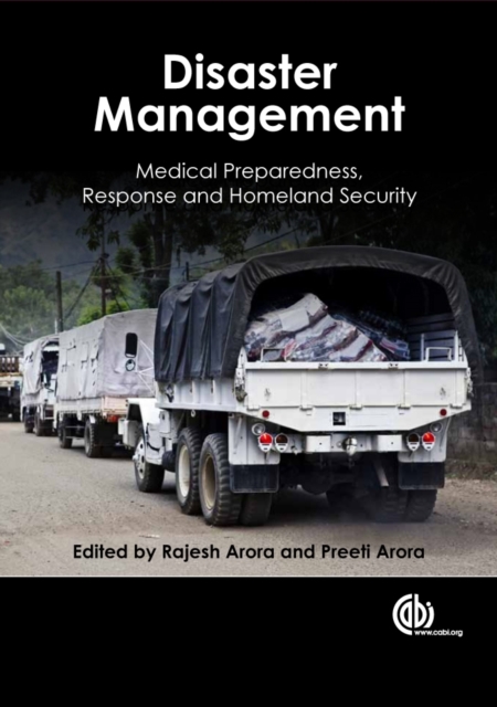 Disaster Management – Medical Preparedness, Response and Homeland Security CABI