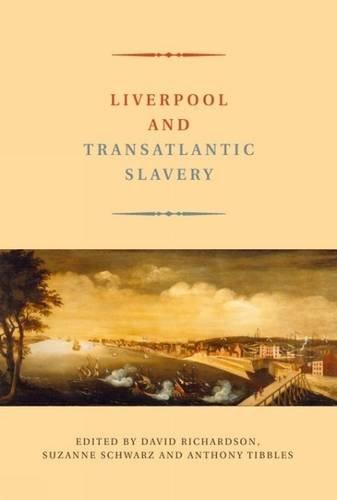 Liverpool and Transatlantic Slavery Richardson Schwartz Schwarz Tibbles