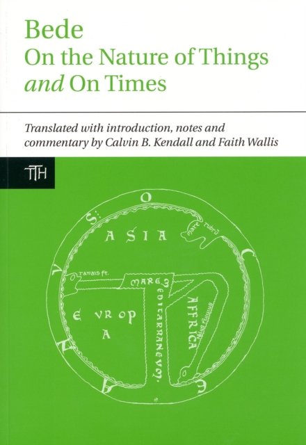 Bede: On the Nature of Things and On Times Bede Kendall Wallis Paperback
