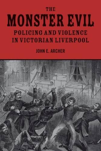 The Monster Evil – Policing and Violence in Victorian Liverpool Archer Paperback