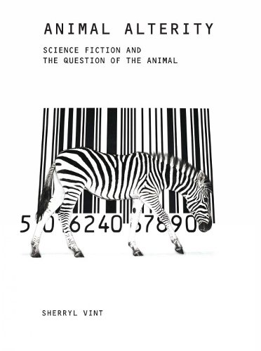 Animal Alterity – Science Fiction and the Question of the Animal Vint Paperback