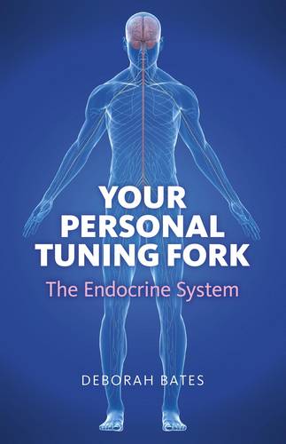 Your Personal Tuning Fork: The Endocrine System Bates Paperback John Hunt