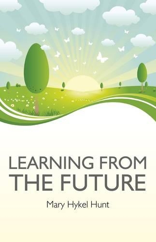 Learning from the Future Hunt Paperback John Hunt 9781846946073