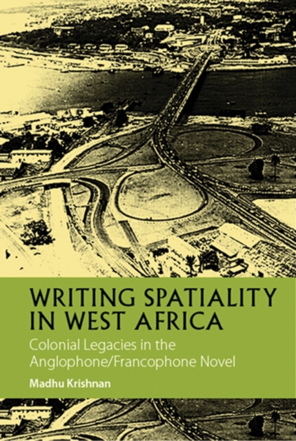 Writing Spatiality in West Africa – Colonial Legacies in the Anglophone/Francop…