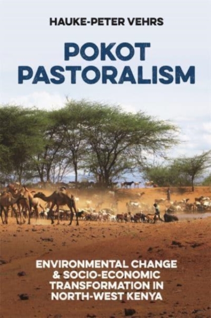 Pokot Pastoralism – Environmental Change and Socio–Economic Transformation in N…