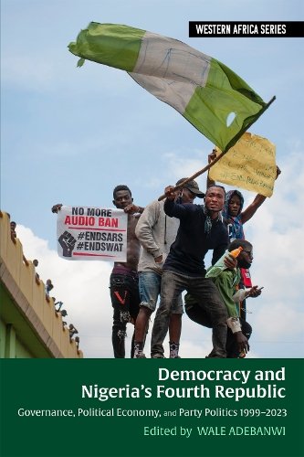 Democracy and Nigeria′s Fourth Republic – Governance, Political Economy, and Pa…