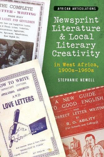 Newsprint Literature and Local Literary Creativity in West Africa, 1900s – 1960…