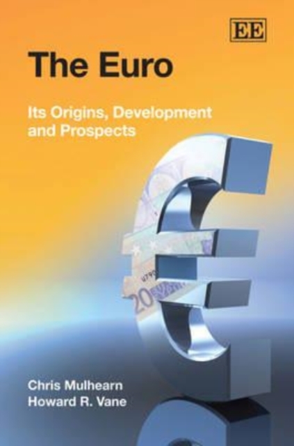 The Euro – Its Origins, Development and Prospects Mulhearn Vane Hardback