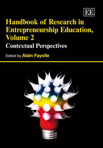 Handbook of Research in Entrepreneurship Educati – Contextual Perspectives