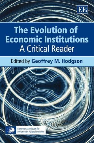 The Evolution of Economic Institutions – A Critical Reader Hodgson Hardback
