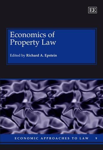 Economics of Property Law Epstein Hardback Edward Elgar 9781847201140