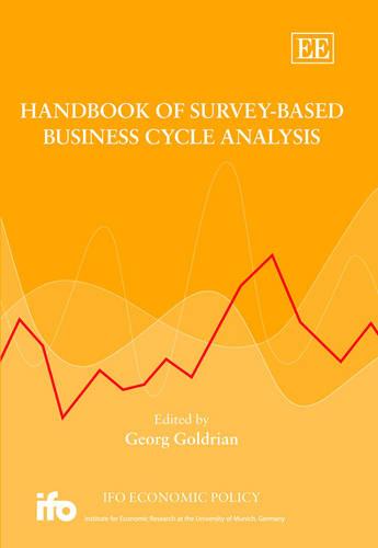 Handbook of Survey–Based Business Cycle Analysis Goldrian Hardback Edward Elgar