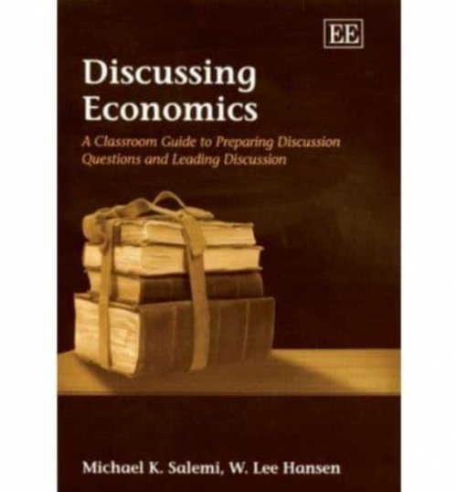 Discussing Economics – A Classroom Guide to Preparing Discussion Questions and …