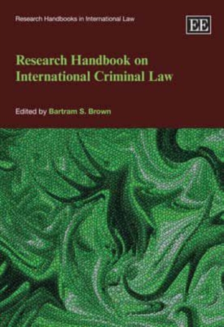 Research Handbook on International Criminal Law Brown Hardback Edward Elgar