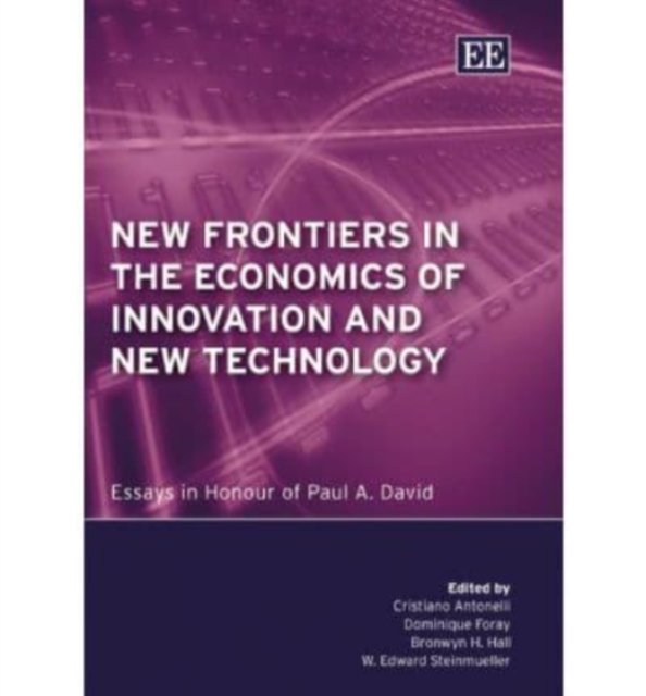 New Frontiers in the Economics of Innovation and – Essays in Honour of Paul A. …