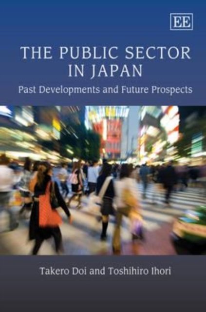 The Public Sector in Japan – Past Developments and Future Prospects Doi Ihori