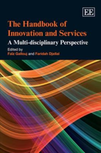 The Handbook of Innovation and Services – A Multi–disciplinary Perspective