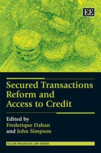 Secured Transactions Reform and Access to Credit Dahan Simpson Hardback