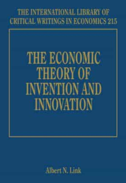 The Economic Theory of Invention and Innovation Link Hardback Edward Elgar