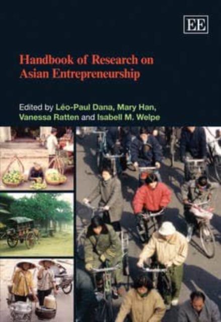 Handbook of Research on Asian Entrepreneurship Dana Han Ratten Welpe Hardback
