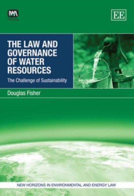 The Law and Governance of Water Resources – The Challenge of Sustainability