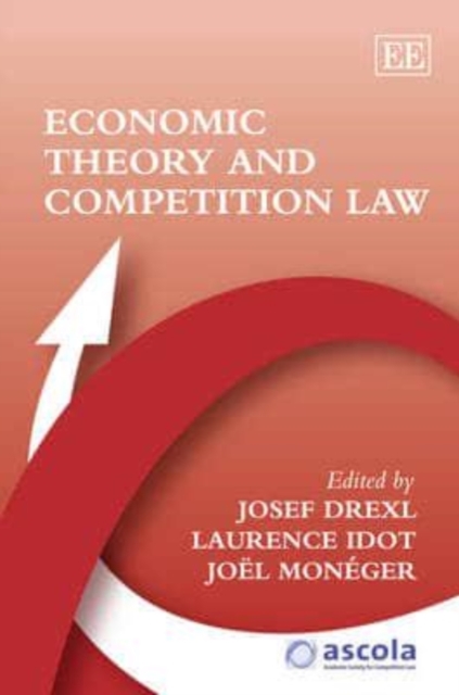 Economic Theory and Competition Law Drexl Idot Monéger Hardback Edward Elgar
