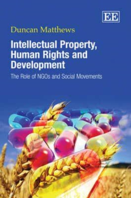Intellectual Property, Human Rights and Developm – The Role of NGOs and Social …