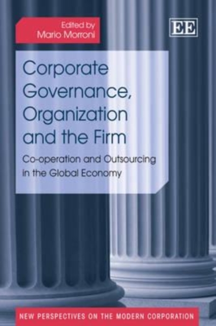 Corporate Governance, Organization and the Firm – Co–operation and Outsourcing …